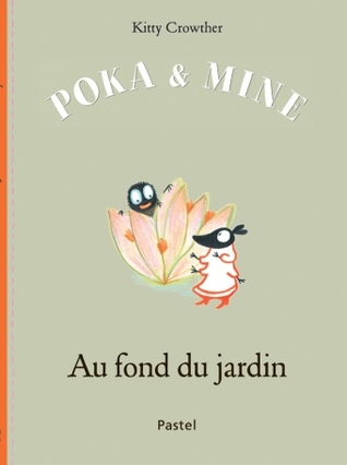 POKA ET MINE AU FOND DU JARDIN (Hardcover)