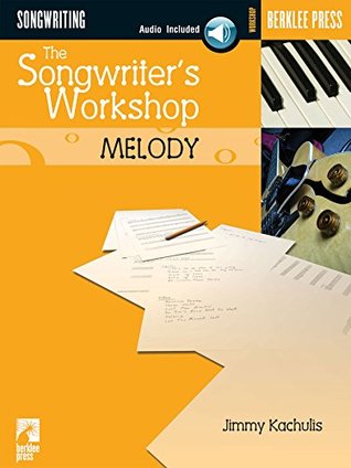 The Songwriter's Workshop: Melody (Berklee Press)