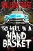 To Hell in a Handbasket by Willow Rose