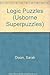 Logic Puzzles (Usborne Superpuzzles)