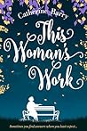 This Woman's Work by Catherine Barry