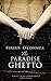The Paradise Ghetto: A powerful story of hope, love, and imagination, set against the horrific backdrop of the Holocaust.