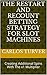 The Restart and Recount Betting Strategy For Slot Machines: Creating Additional Spins With The x1 Multiplier