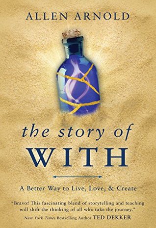 The Story of With: A Better Way to Live, Love, & Create (Kindle Edition)