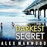 The Darkest Secret by Alex Marwood