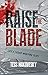 Raise The Blade: A gripping...