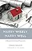 Marry Wisely Marry Well: A ...