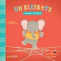 Un Elefante: Numbers / Números (Bilingual: English/Spanish): A Bilingual Counting Book (Lil' Libros)