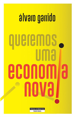 Queremos uma economia nova! : Estado Novo e corporativismo
