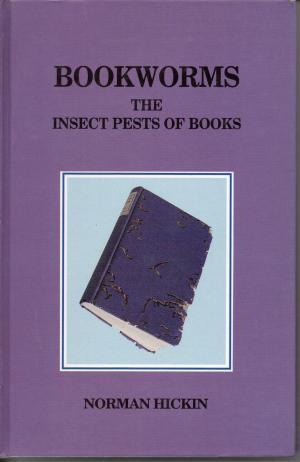 Bookworms: The insect pests of books (Hardcover)