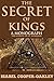 THE COMTE DE ST. GERMAIN: THE SECRET OF KINGS: A MONOGRAPH (The first biography of the mysterious, supposedly Immortal Man of Mystery) - Annotated Five Elements of Medical Alchemy