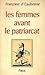 Les femmes avant le patriar...