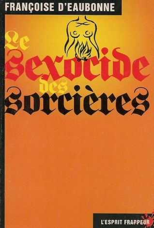 Le Sexocide des sorcières