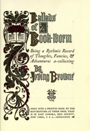 Ballads of a Book-Worm: Being a Rhythmic Record of Thoughts, Fancies Adventures A-Collecting (Hardcover)