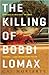 The Killing of Bobbi Lomax