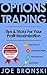 OPTIONS TRADING: Tips & Tricks for Your Profit Maximization (Options Trading, Stock Exchange, Trading Strategies, Day Trading, Forex, Binary Option, Penny Stock)