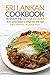 Sri Lankan Cookbook to Enjoy the Taste of Sri Lanka: 25 Sri Lankan Recipes to Delight Your Taste Buds - Enjoy Authentic Sri Lankan Food