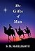The Gifts of Man
