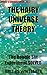 Panic Stations Guide To The Hairy Universe Theory: The Double Slit Experiment SOLVED (Panic Stations Guide to Life the Universe and Everything Book 14)