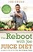The Reboot with Joe Juice Diet – Lose weight, get healthy and feel amazing: As seen in the hit film 'Fat, Sick & Nearly Dead'