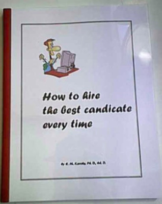 How to Hire the Best Candidate Every Time Using Handwriting Analysis (Spiral-bound)