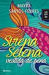 Sirena Selena vestida de pena (Autores Españoles e Iberoameri... by Mayra Santos-Febres