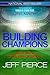 Building Champions: 7 Succe...
