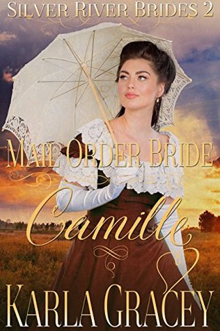Camille (Silver River Brides #2)