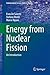 Energy from Nuclear Fission: An Introduction (Undergraduate Lecture Notes in Physics)