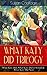 What Katy Did Trilogy - What Katy Did, What Katy Did at School & What Katy Did Next