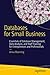 Databases for Small Business: Essentials of Database Management, Data Analysis, and Staff Training for Entrepreneurs and Professionals