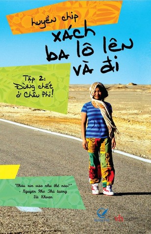 Xách Ba Lô lên Và Đi - Tập 2: Đừng Chết Ở Châu Phi