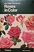 The Pocket Encyclopedia of Roses in Color (Macmillan Color Series)