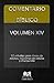 COMENTARIO BÍBLICO: VOLUMEN XIV 2016-2017 (Spanish Edition)