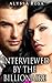 Interviewed By The Billionaire