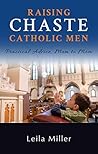 Raising Chaste Catholic Men: Practical Advice, Mom to Mom Book cover for Raising Chaste Catholic Men: Practical Advice, Mom to Mom