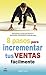 Ocho pasos para incrementar tus ventas fácilmente (Para todos los públicos nº 11) (Spanish Edition)