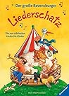 Der grosse Ravensburger Liederschatz
