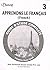Apprenons Le Francais 3