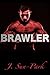 Brawler (A Champion's Heart...