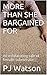 MORE THAN SHE BARGAINED FOR by P.J. Watson