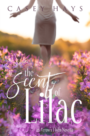 The Scent of Lilac (Arrow's Flight #0.5)