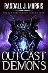 Outcast Demons (Angels and Demons #0)