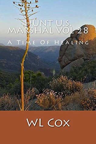 Hunt U.S. Marshal Vol 28: A Time Of Healing (Hunt-U.S.Marshal)