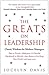 The Greats on Leadership by Jocelyn Davis