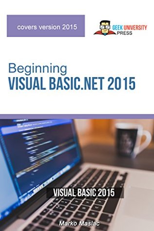 Beginning Visual Basic .NET 2015 (Kindle Edition)