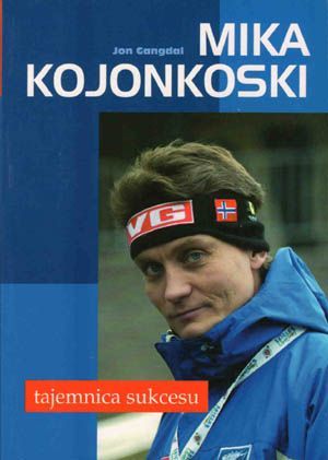 Mika Kojonkoski - Tajemnica sukcesu
