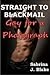 Gay for a Photograph (Straight to Blackmail, #1)
