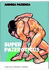 Tutto Pazienza, Vol. 14: Superpazeroticus (Hardcover)