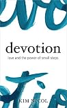 Devotion: Love and the Power of Small Steps
